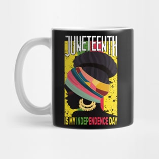 Juneteenth Is My Independence Day Queen Black Women 1865 Mug